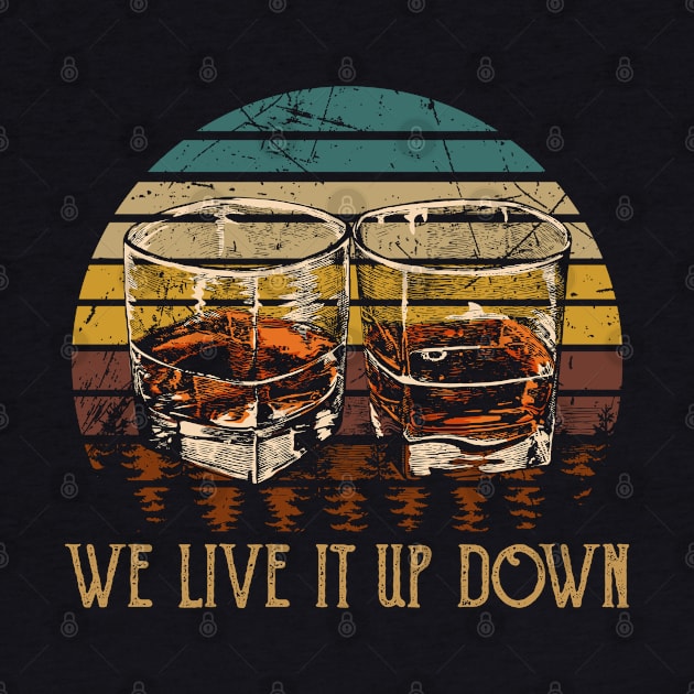 We Live It Up Down Wine Musics Glass by Merle Huisman